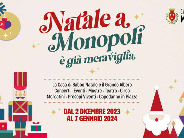 “Natale a Monopoli è già meraviglia”, dal 2 dicembre al 7 gennaio 2024!